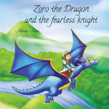 Carte de povești "Zoro the Dragon and the fearless knight"